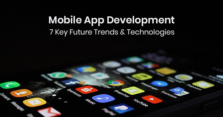 7 Latest Trends In Mobile App Development